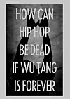 How can hip hop be dead...